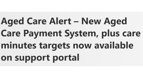 New Aged Care Payment System goes live