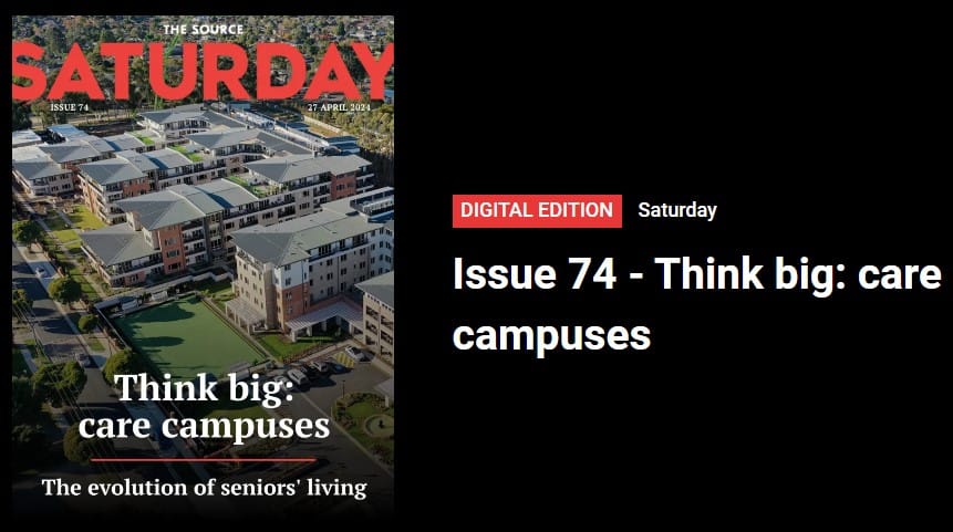 Only in SATURDAY: Think Big, Shared campuses – the evolution of senior living post image